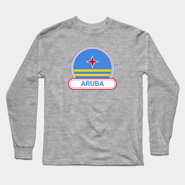 Aruba Country Badge - Aruba Flag Long Sleeve T-Shirt by Yesteeyear